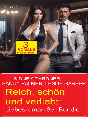 cover image of Reich, schön und verliebt